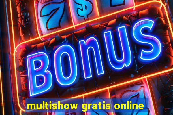 multishow gratis online